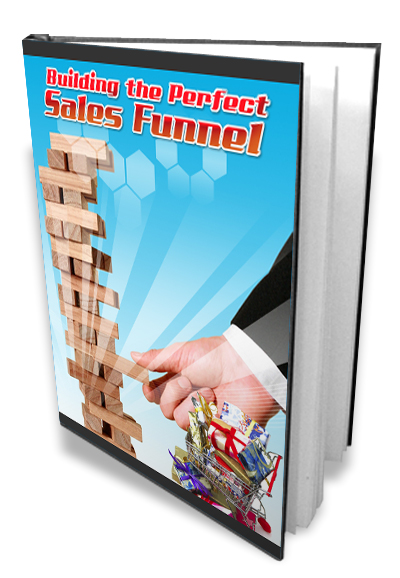 Building The Perfect Sales Funnel